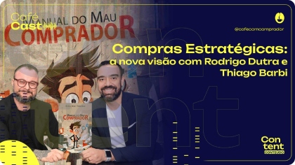 Compras Estratégicas: a nova visão com Rodrigo Dutra e Thiago Barbi | Café com Comprador
